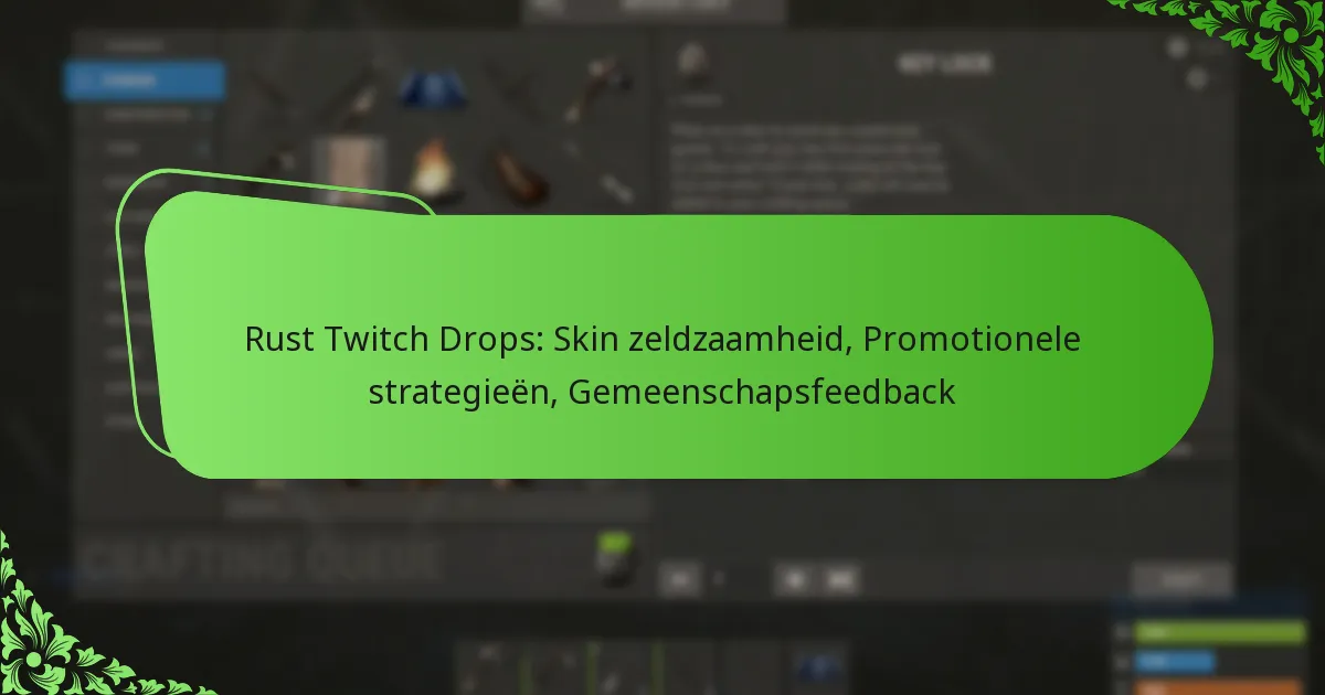Rust Twitch Drops: Skin zeldzaamheid, Promotionele strategieën, Gemeenschapsfeedback
