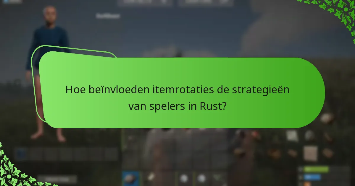 Wanneer worden itemrotaties aangekondigd in de Rust Item Store?