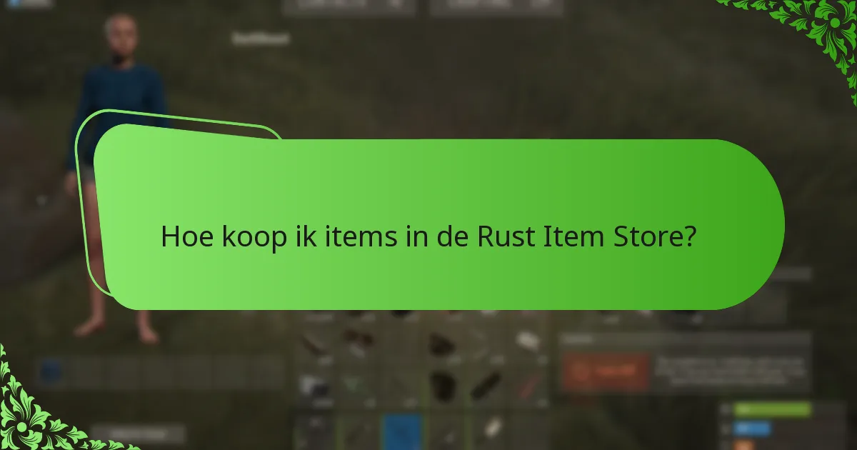Welke items zijn favorieten van de community in de Rust Item Store?