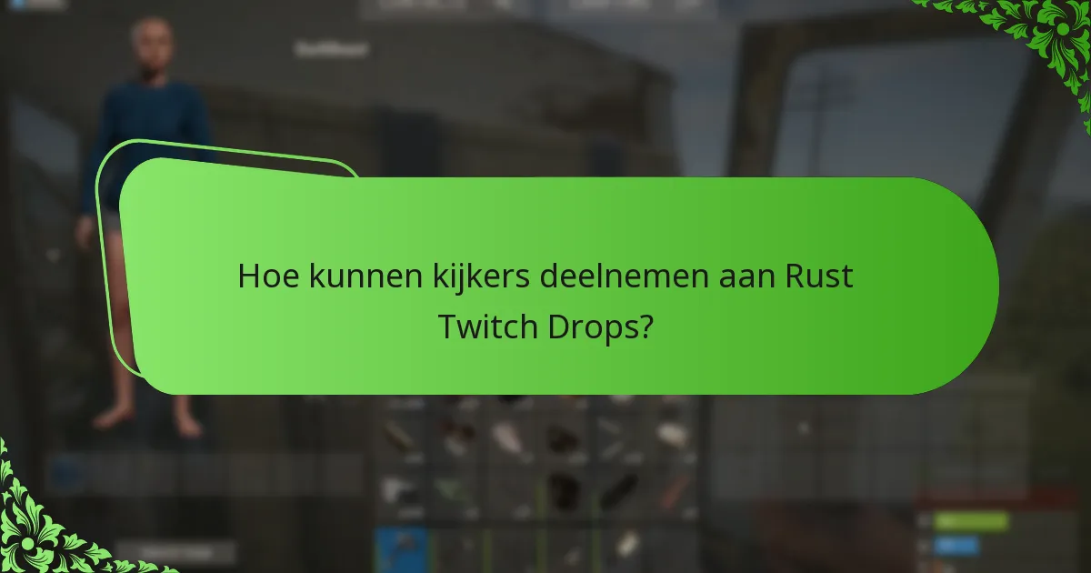 Welke campagnes zijn het meest succesvol geweest voor Rust Twitch Drops?