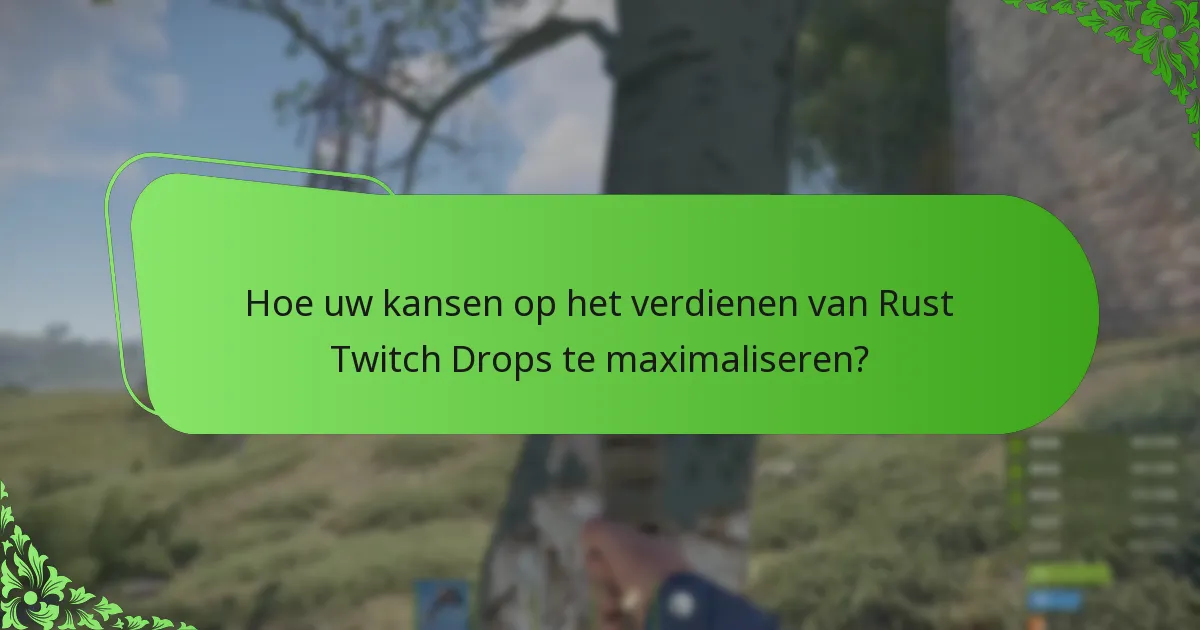 Welke skins zijn beschikbaar via Rust Twitch Drops?