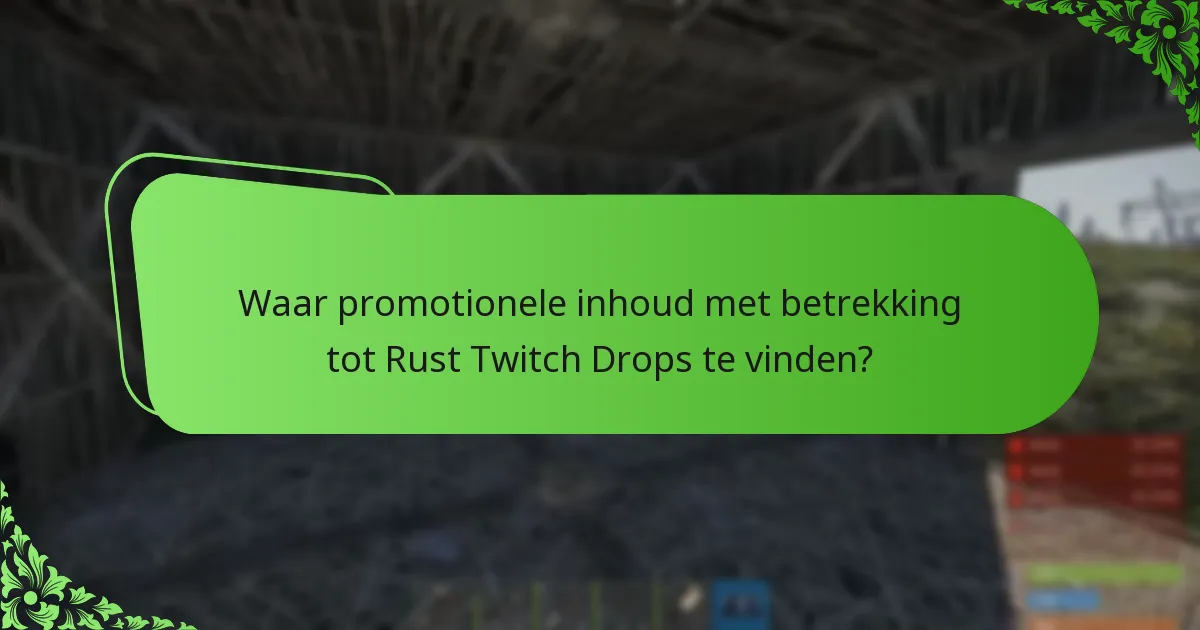 Wanneer vinden Rust Twitch Drops evenementen plaats?
