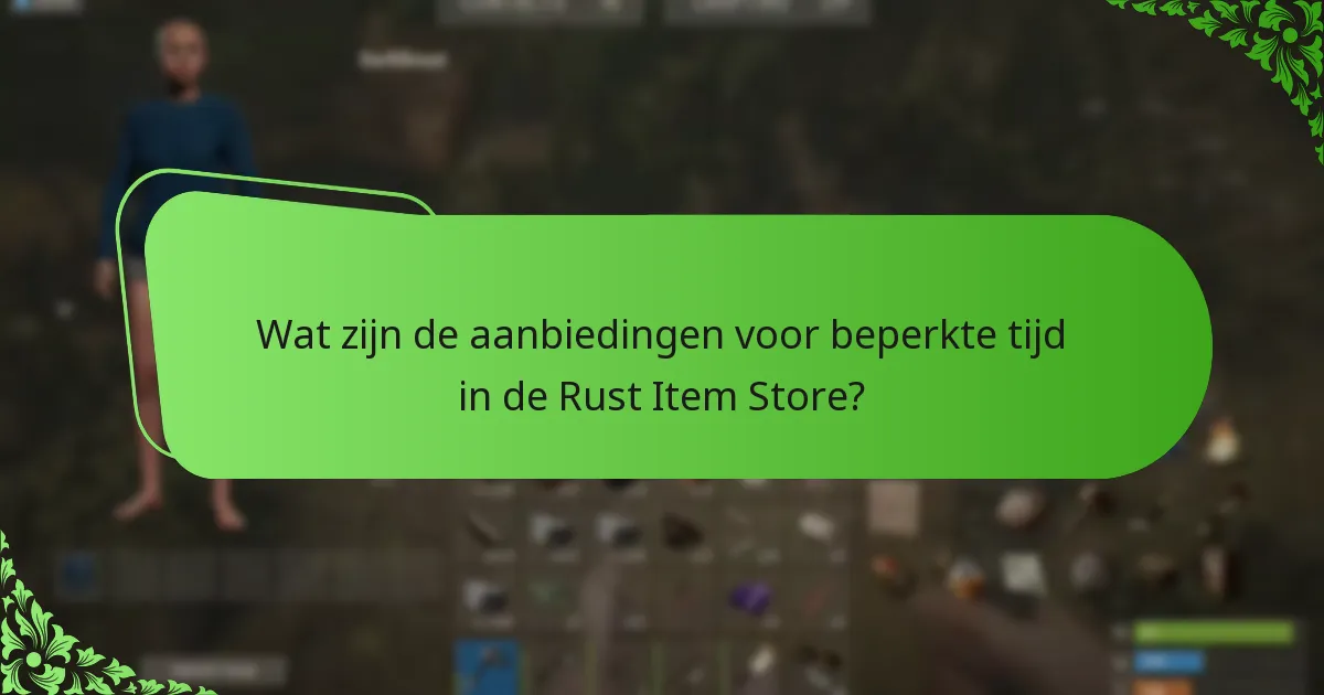 Wat zijn de aanbiedingen voor beperkte tijd in de Rust Item Store?