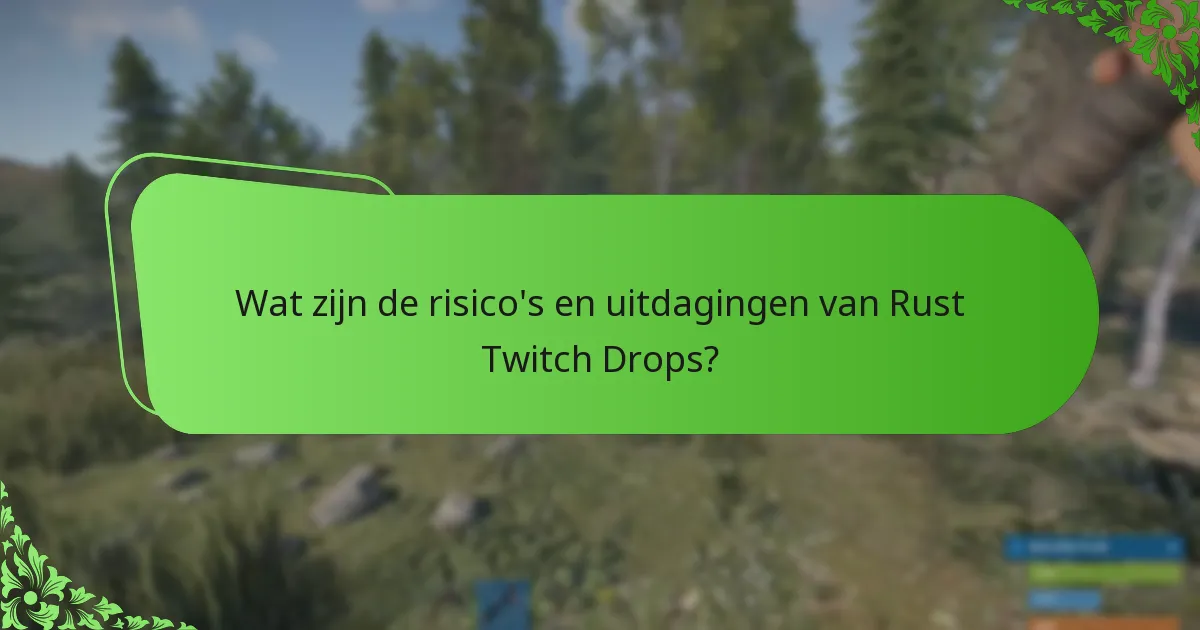 Hoe verbetert communitybetrokkenheid Rust Twitch Drops?