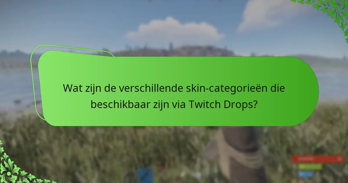 Hoe beïnvloeden gemeenschapsevenementen Rust Twitch Drops?