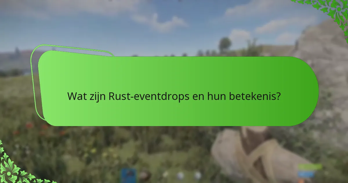 Wat zijn de hoogtepunten van recente Rust-evenementen?
