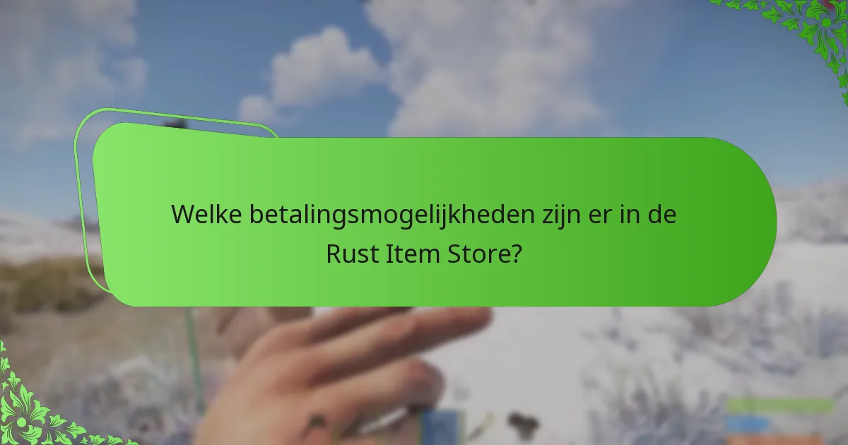 Hoe navigeer je effectief door de Rust Item Store?
